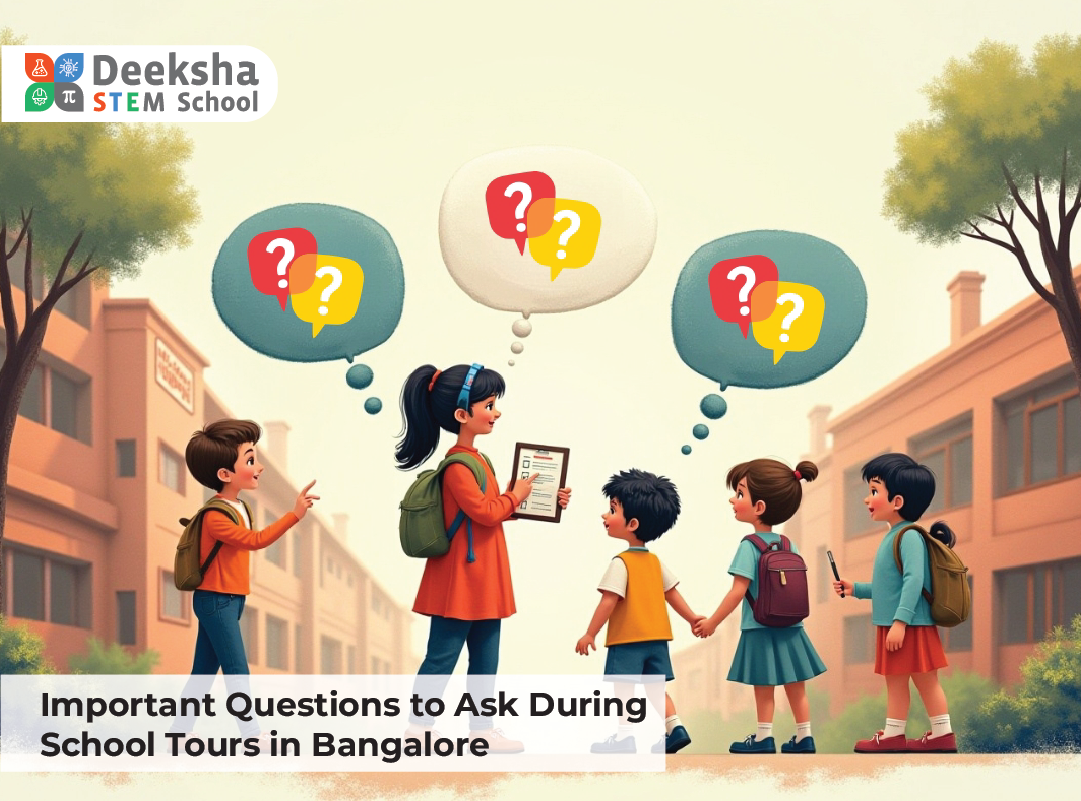 Important Questions to Ask During School Tours in Bangalore