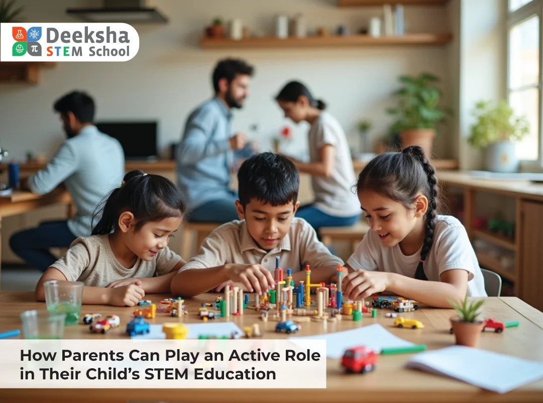 How Parents Can Play an Active Role in Their Child’s STEM Education