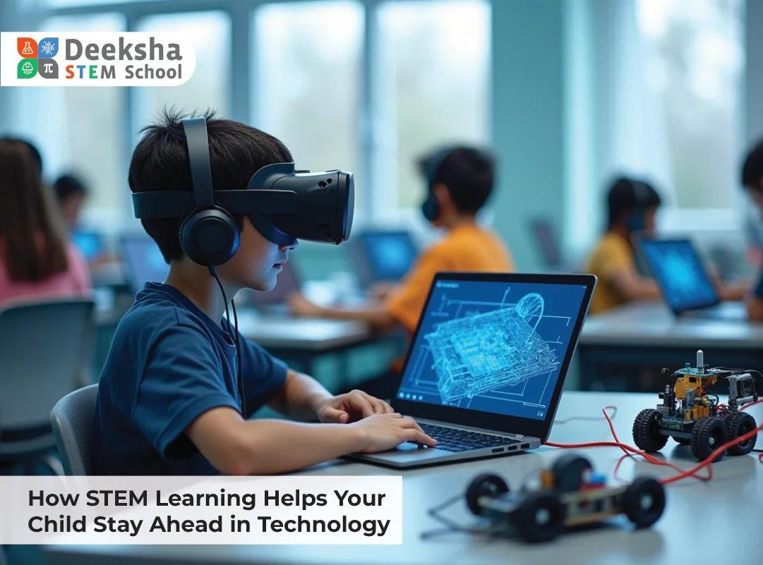 How STEM Learning Helps Your Child Stay Ahead in Technology