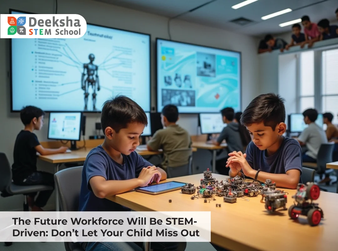 The Future Workforce Will Be STEM-Driven: Don’t Let Your Child Miss Out